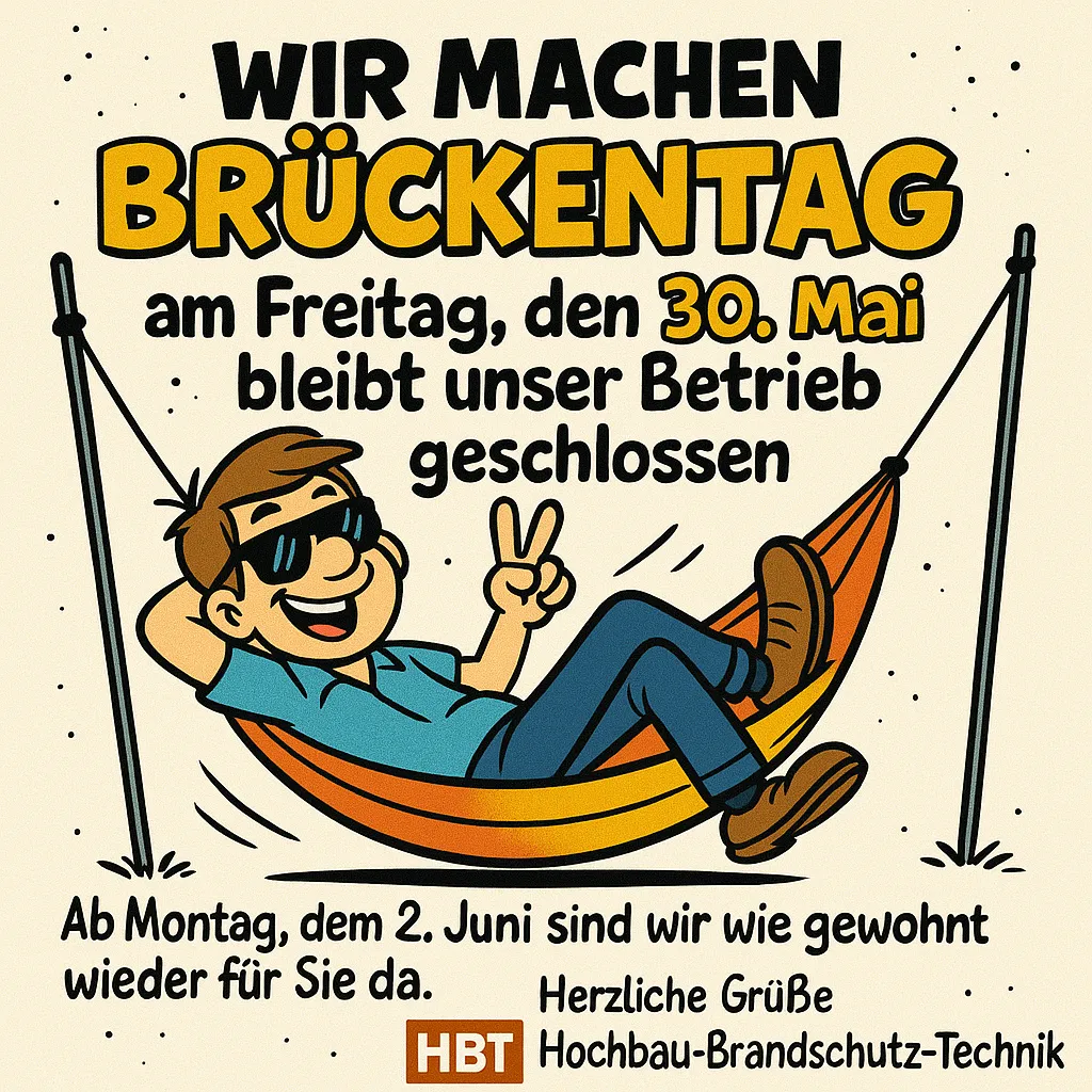 Wir machen Brückentag – am Freitag, den 30. Mai bleibt unser Betrieb geschlossen 1 HBT Brueckentag Ankuendigung